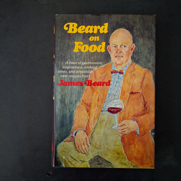Beard on Food James Beard Memoir and Cookbook 1978 Edition
