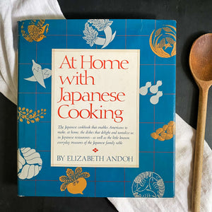 At Home with Japanese Cooking by Elizabeth Andoh - 1980 First Edition