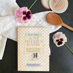 Aunt Freddie's Pantry by Freddie Bailey - 1984 Edition