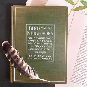 Bird Neighbors by Neltje Blanchan - 1898 Edition Fifth Printing