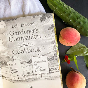Lois Burpee's Gardener's Companion and Cookbook - 1983 First Edition