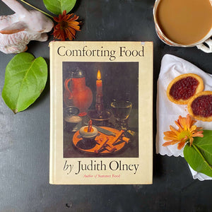 Comforting Food by Judith Olney - 1979 First Edition