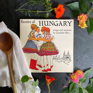 Flavors of Hungary by Charlotte Biro - 1981 Paperback Edition