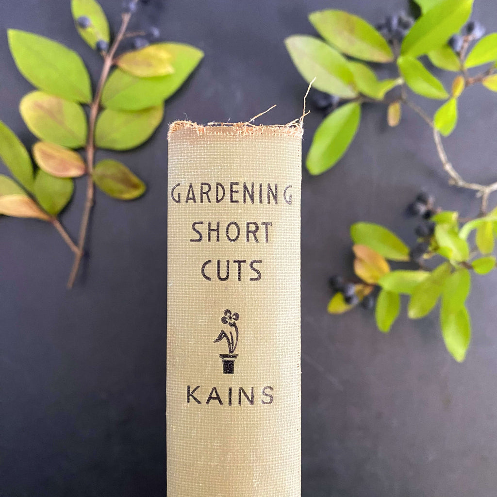 Gardening Short Cuts by M. G. Kains - 1943 Edition Fifth Printing