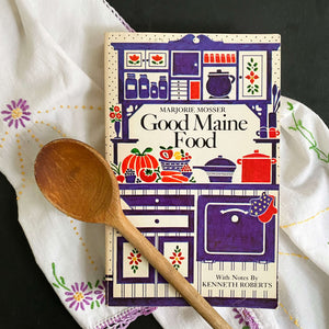 Good Maine Food by Marjorie Mosser - 1974 Edition