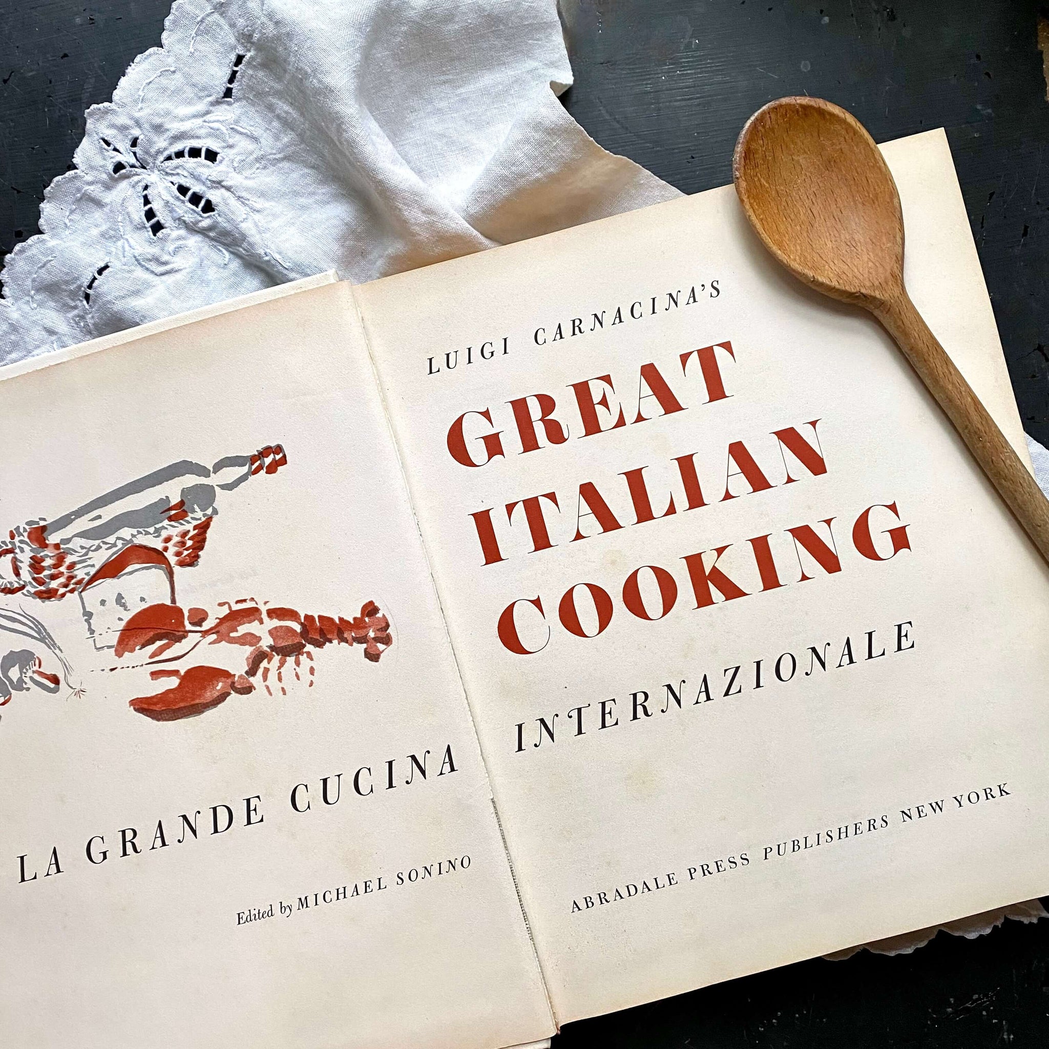 Luigi Carnacina's Great Italian Cooking - 1968 Abradale Press