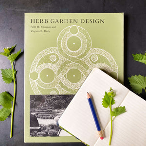 Herb Garden Design by Faith H. Swanson and Virginia B. Rady -1985 Edition Second Printing
