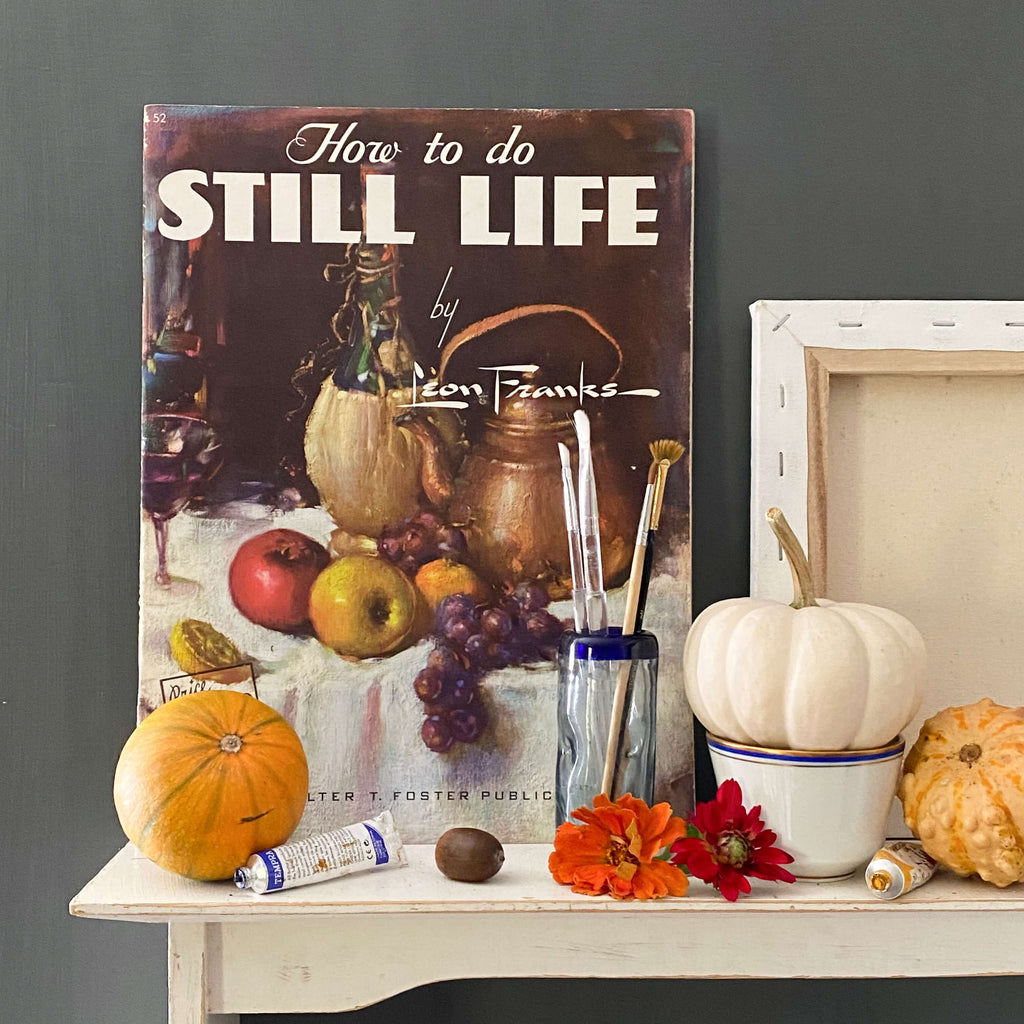 Vintage 1950s Painting Instruction Book -  How to Do Still Life by Leon Franks circa 1952