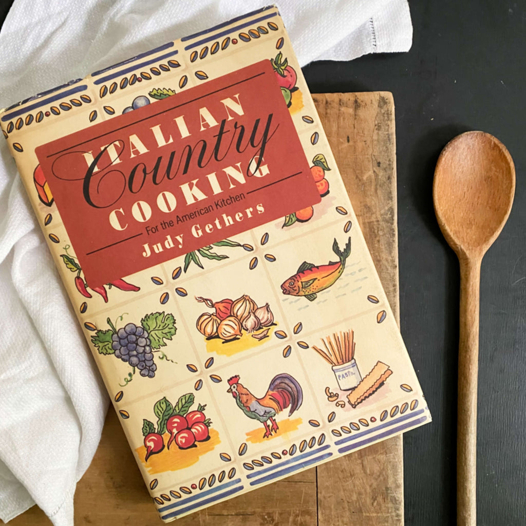 Italian Country Cooking For The American Kitchen by Judy Gethers - 1984 First Edition