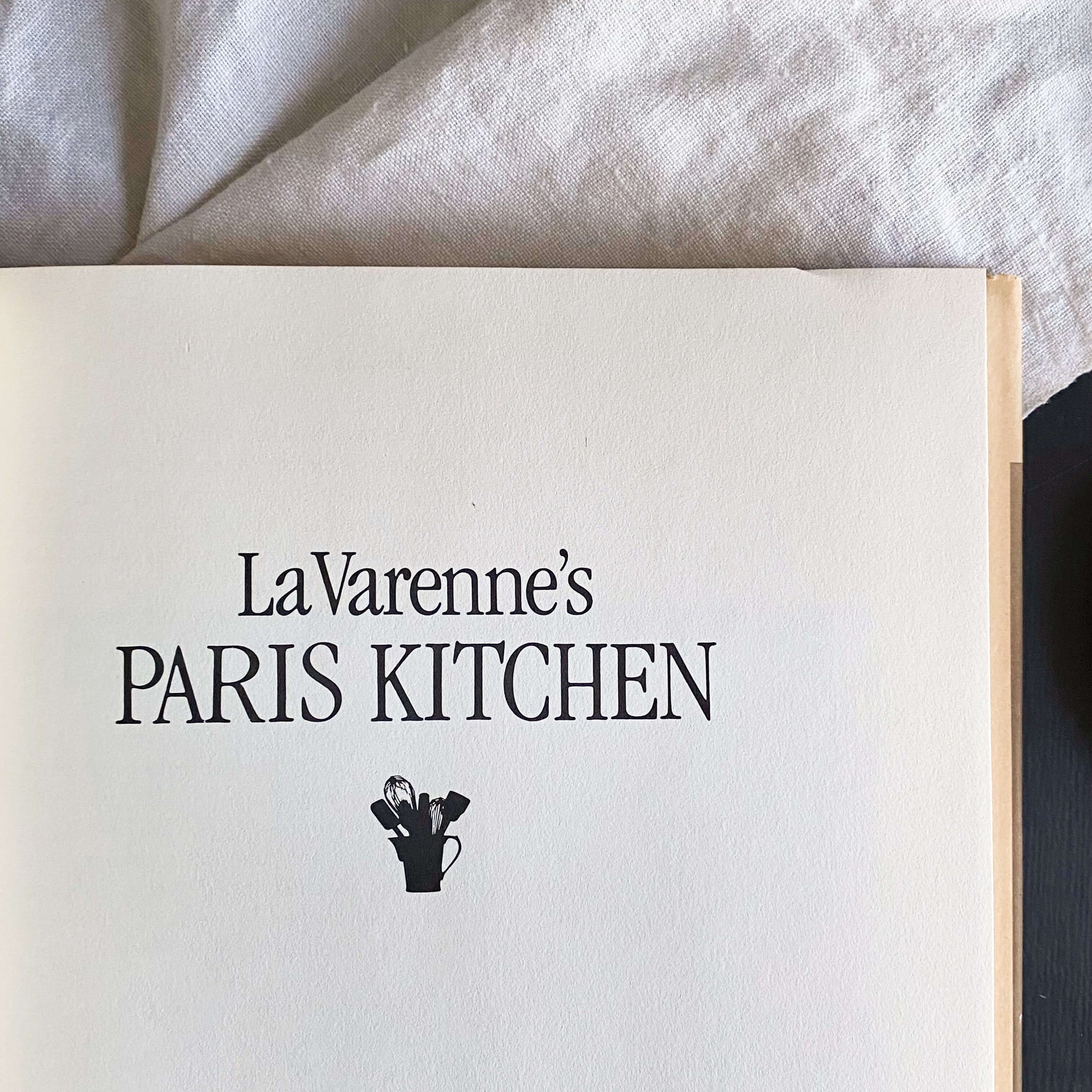 La Varenne's Paris Kitchen by Anne Willan - 1981 First Edition