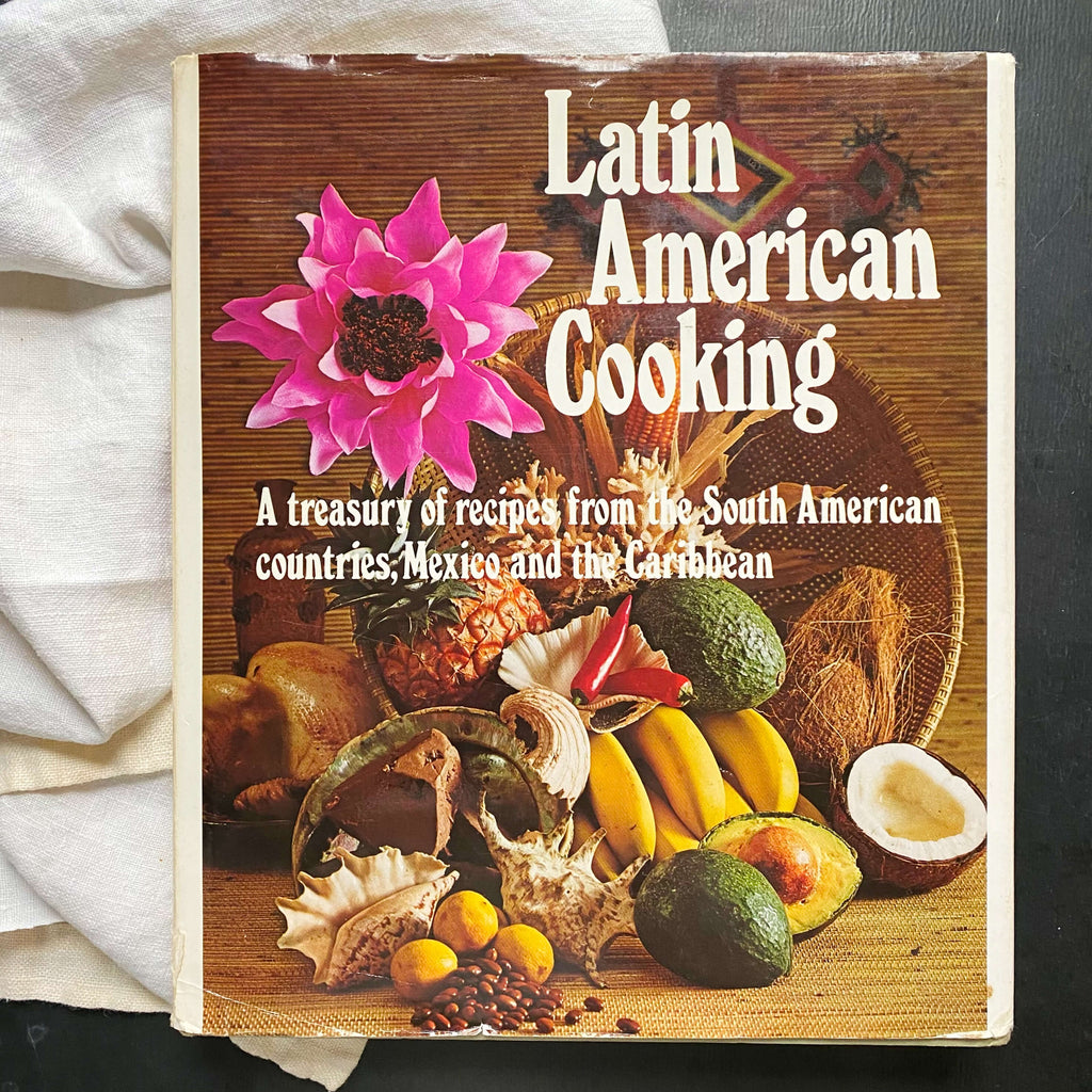 Latin American Cooking - Susan Bensusan & Irena Kirshman for the 'Round The World Cooking Library - 1973 Edition