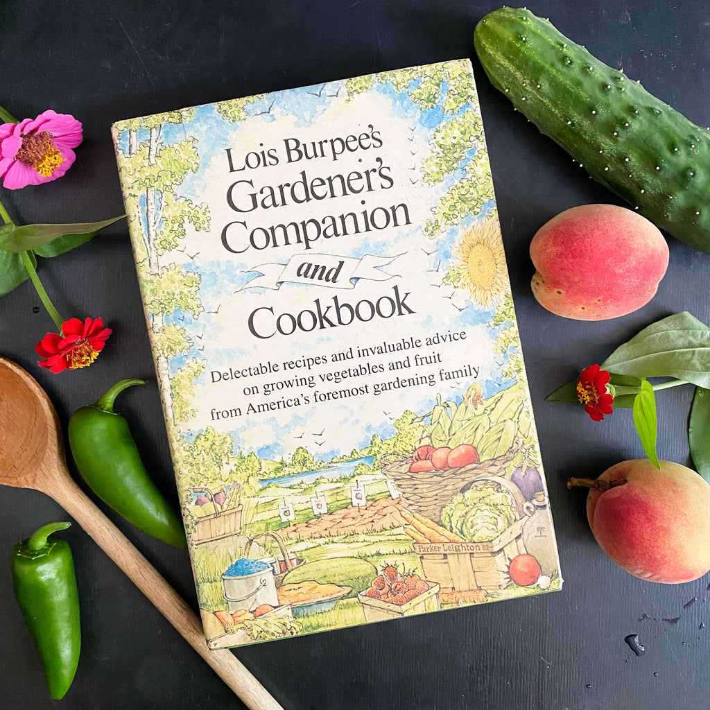 Lois Burpee's Gardener's Companion and Cookbook - 1983 First Edition