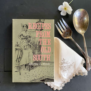 Recipes from the Old South by Martha L. Meade - 1961 First Edition