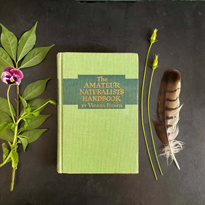 The Amateur Naturalist's Handbook by Vinson Brown - 1948 Edition 12th Printing