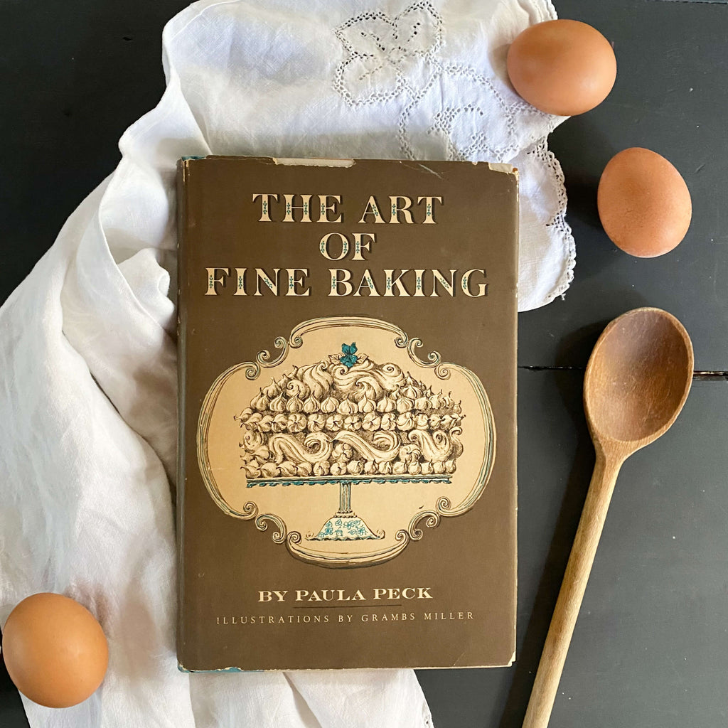 The Art of Fine Baking by Paula Peck - 1961 Book Club Edition