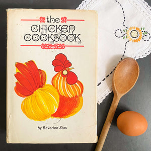 The Chicken Cookbook by Beverlee Sias - 1969 Book Club Edition