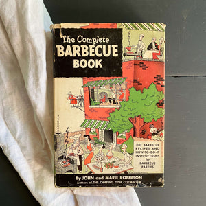 The Complete Barbecue Book by John and Marie Roberson -  1951 First Edition