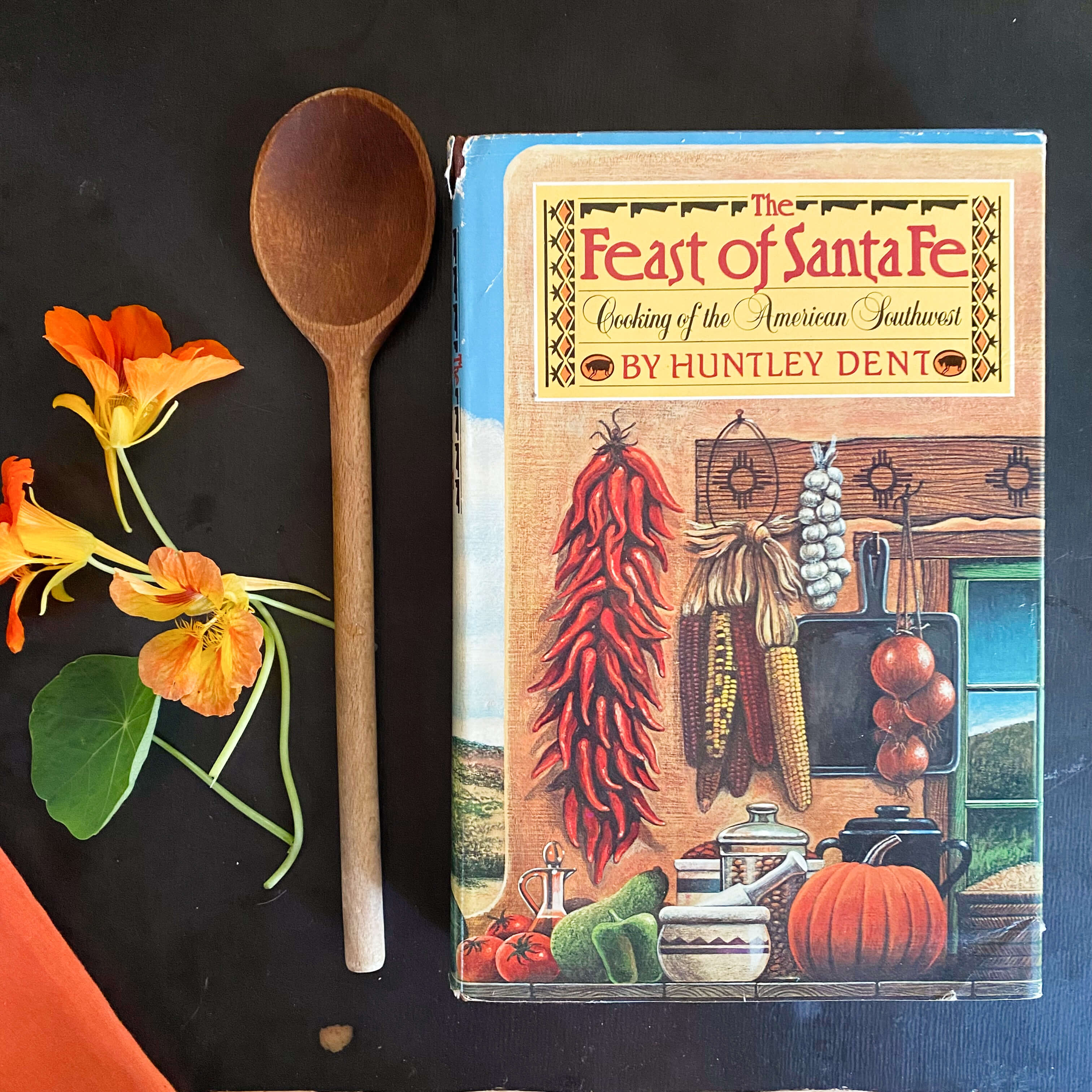 The Feast of Santa Fe by Huntley Dent - 1985 Edition – In