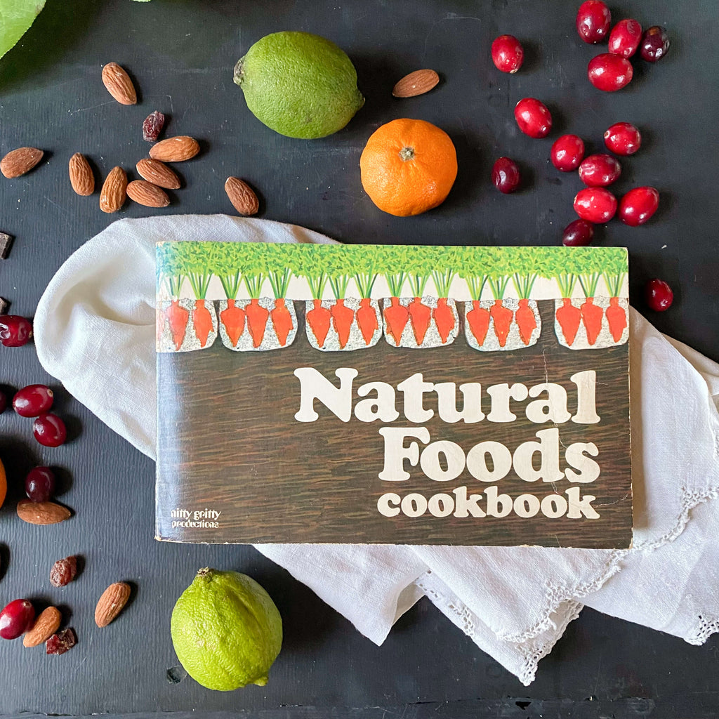 The Natural Foods Cookbook by Maxine Atwater -1972 Edition