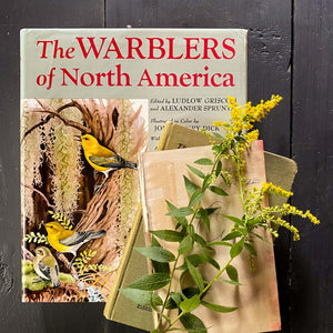The Warblers of North America by Ludlow Griscom and Alexander Sprunt Jr. with Illustrations by John Henry Dick - 1957 First Printing
