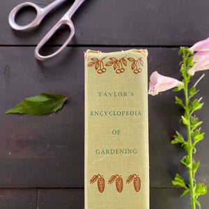Vintage 1950s Gardening Book - Taylor's Encyclopedia of Gardening Edited by Norman Taylor - 1956 Edition