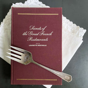 Secrets of the Great French Restaurants by Louisette Bertholle - 1974 First American Edition
