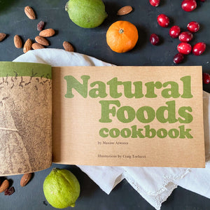 The Natural Foods Cookbook by Maxine Atwater -1972 Edition
