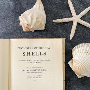 Wonders of the Sea Shells by Paul-Andre Robert & Julian Huxley - 1945 Edition Iris Books