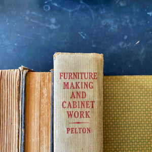 Furniture Making & Cabinet Work - 1949 Edition - BW Pelton Woodworking Book