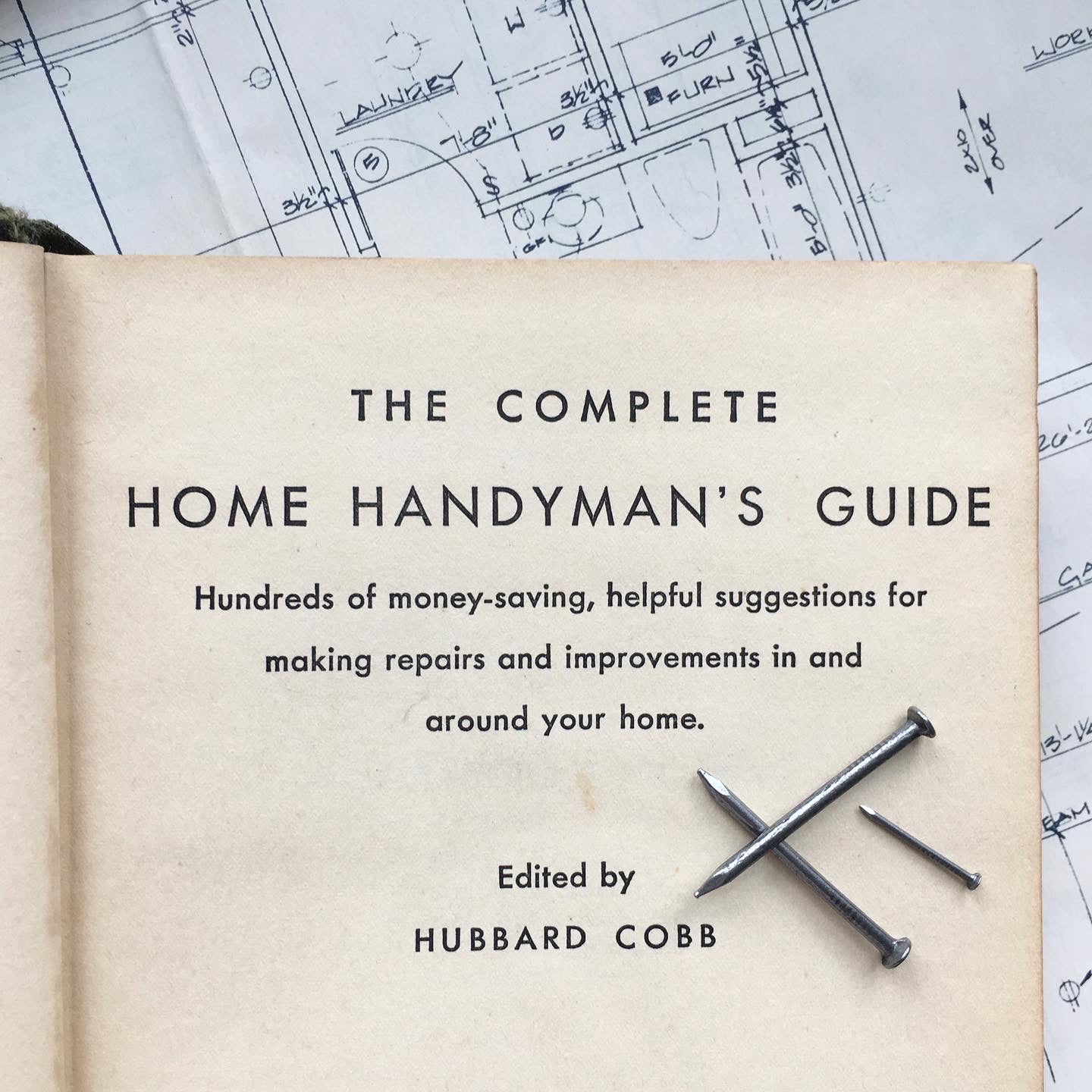 The Complete Home Handyman's Guide - Hubbard Cobb - 1948 Edition, 4th Printing