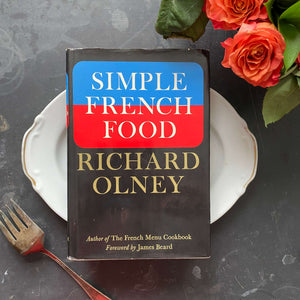 Simple French Food - Richard Olney - 1974 Edition, Second Printing