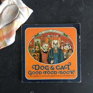 1970's Homemade Dog and Cat Food Cookbook - Dr. Terri McGinnis' Dog & Cat Good Food Book