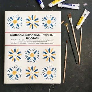 Early American Wall Stencils in Color - Alice Bancroft Fjelstul and Patricia Brown Schad - 1982 First Edition