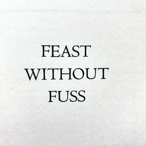 Feast Without Fuss - Pamela Harlech - British Vogue Magazine Food Editor - 1977 First Edition