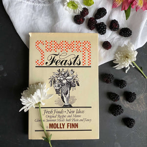Summer Feasts - Molly Finn - 1979 First Edition  - Seasonal Summer Recipes Cookbook