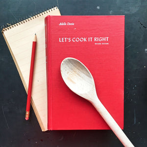 Bestselling 1960s Nutrition Cookbook - Let's Cook It Right by Adelle Davis -  Revised 1962 Edition