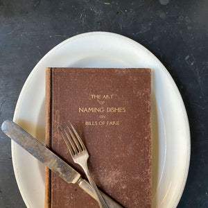 The Art of Naming Dishes on Bills of Fare circa 1920 - First Edition Antiquarian Book