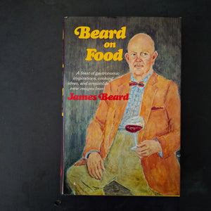 Beard on Food - James Beard Memoir and Cookbook - 1978 Edition