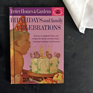 Vintage 1960s Party Book - Birthdays and Family Celebrations - Better Homes & Gardens 1963