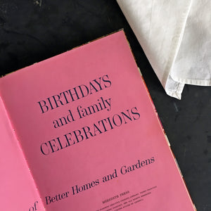 Vintage 1960s Party Book - Birthdays and Family Celebrations - Better Homes & Gardens 1963