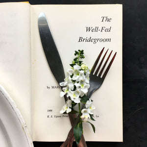 The Well-Fed Bridegroom by Margaret Williams - 1966 Second Edition - Cookbooks for Newlyweds