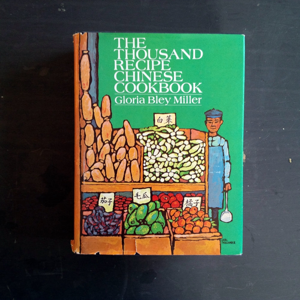The Thousand Recipe Chinese Cookbook - Gloria Bley Miller - 1983 Printing