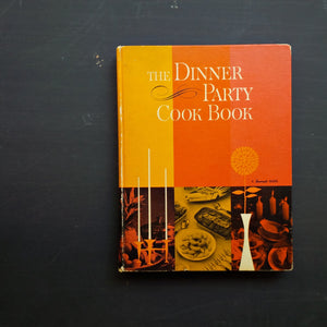 The Dinner Party Cook Book - Sunset Magazine - 1960's Holiday, Party and Theme Menu Cookbook