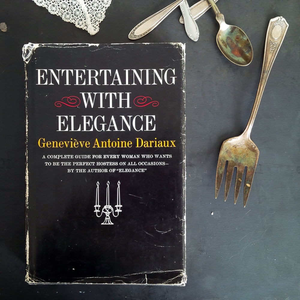 Entertaining With Elegance by Genevieve Antoine Dariaux - 1960s Party Planning and Etiquette Book