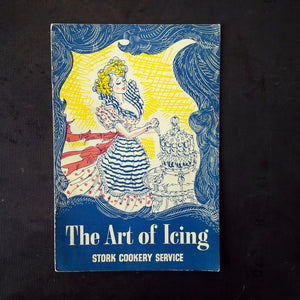The Art of Icing - Stork Cookery Service  - 1960s British Instruction and Recipe Manuel for Cake Decorating