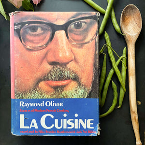 La Cuisine - Raymond Oliver - 1969 Edition - Secrets to Modern French Cooking