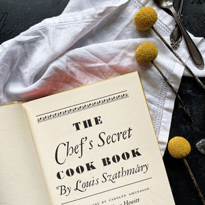 The Chef's Secret Cook Book - Louis Szathmary - Signed 1972 Edition - Second Printing