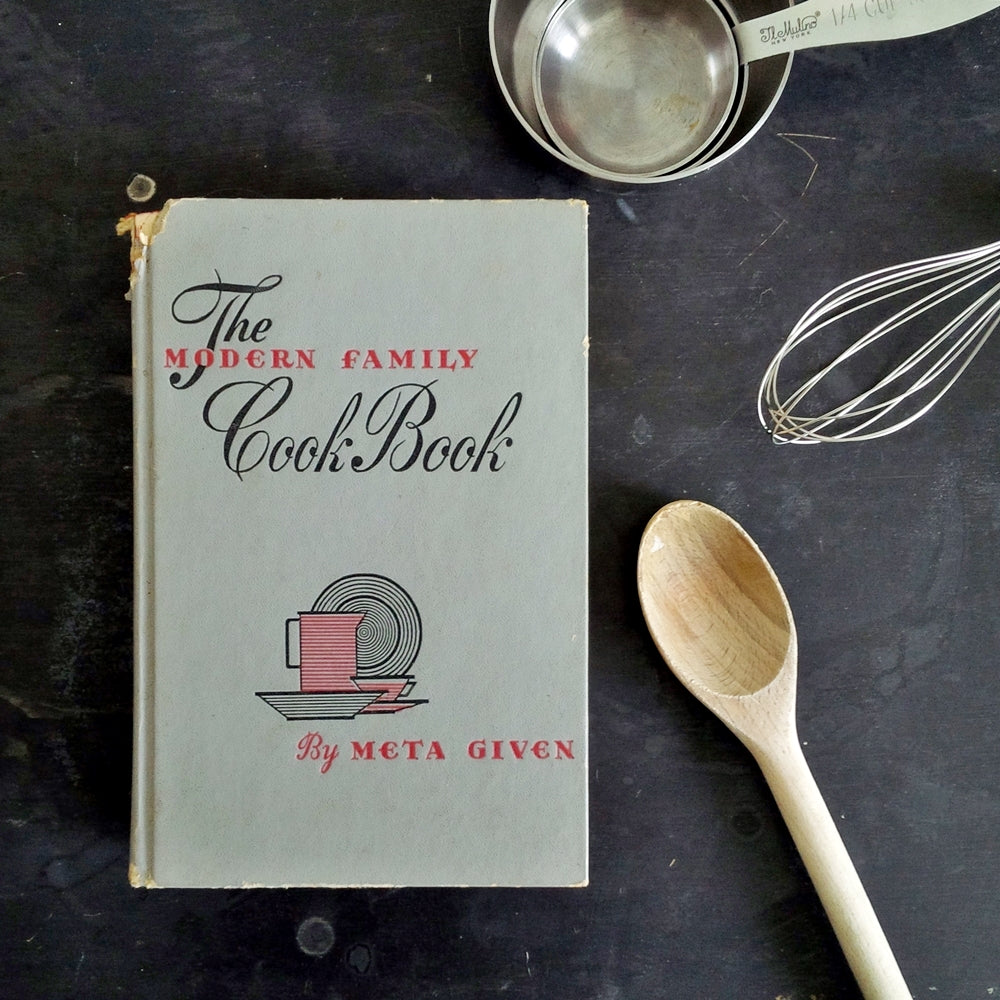 The Modern Family Cook Book by Meta Given - 1953 Edition