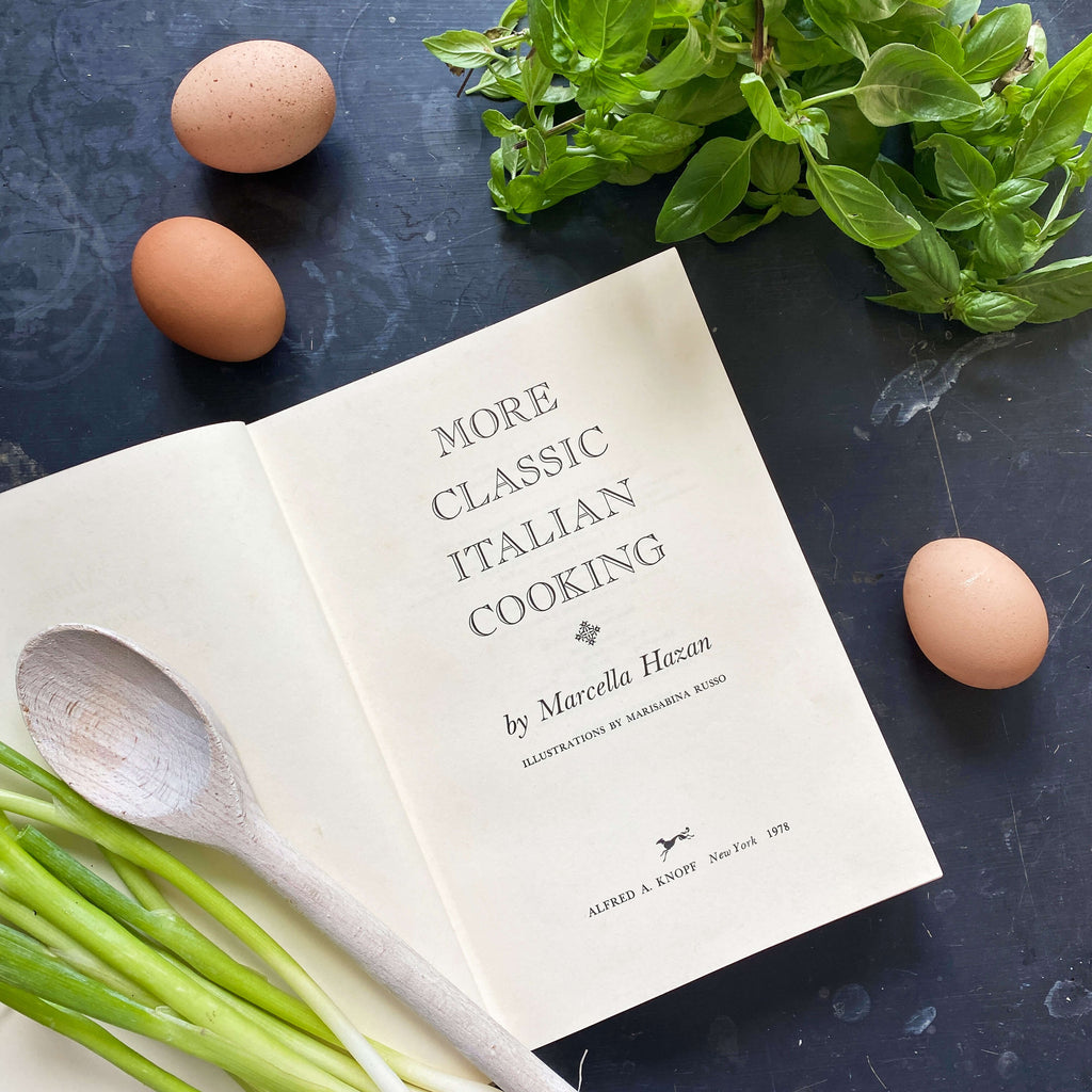 More Classic Italian Cooking - Marcella Hazan - 1978 Edition, Second Printing