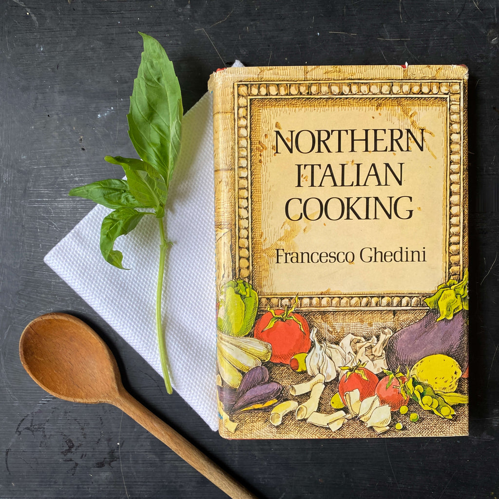 Vintage Northern Italian Cooking Cookbook - Francesco Ghedini circa 1973 First Edition